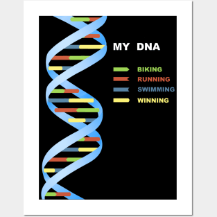 My DNA Triathlon Triathlete Swim Bike Run Posters and Art